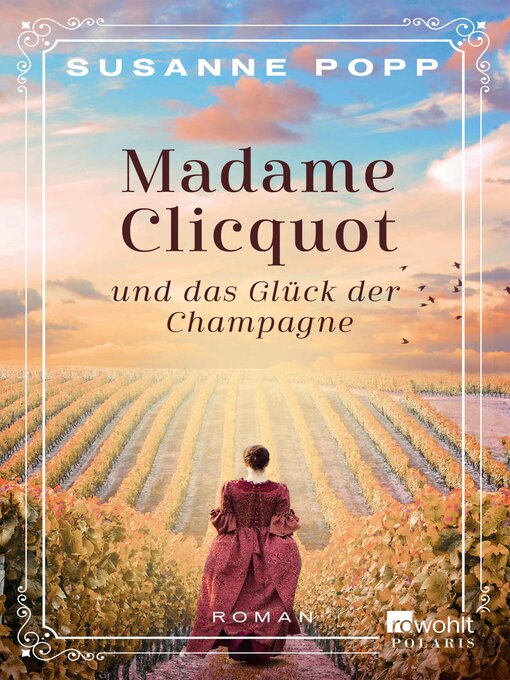 Title details for Madame Clicquot und das Glück der Champagne by Susanne Popp - Available